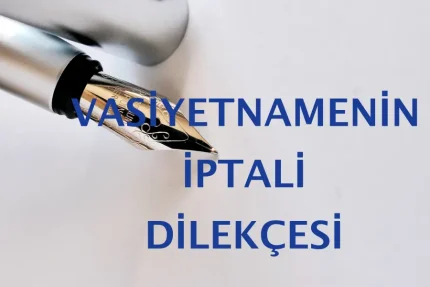 vasiyetnamenin-iptali-dilekcesi